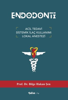 Endodonti - Acil Tedavi Sistemik İlaç Kullanımı Lokal Anestezi