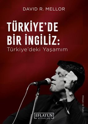 Türkiye'de Bir İngiliz: Türkiye'deki Yaşamım