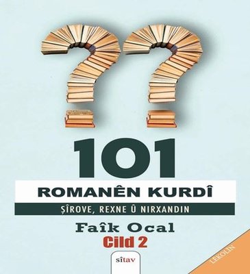 101 Romanen Kurdi - Şirove Rexne ü Nirxandin Cild 2