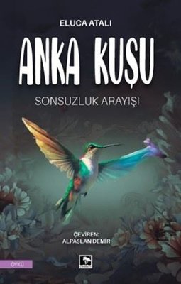 Anka Kuşu Cilt 2 - Sonsuzluk Arayışı