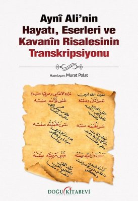 Ayni Ali'nin Hayatı Eserleri ve Kavanin Risalesinin Transkripsiyonu