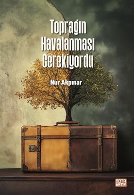 Toprağın Havalanması Gerekiyordu