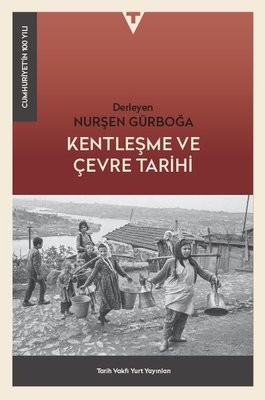 Kentleşme ve Çevre Tarihi