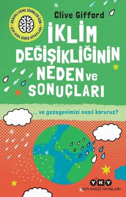 İklim Değişikliğinin Neden ve Sonuçları - Ve Gezegenimizi Nasıl Koruruz?