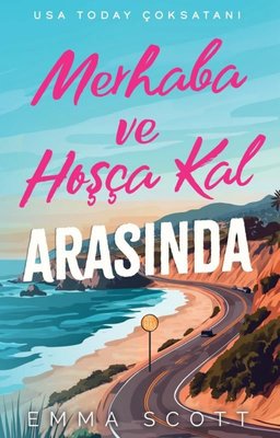 Merhaba ve Hoşçakal Arasında