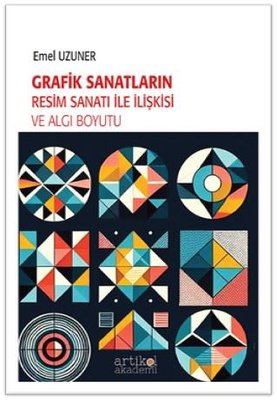 Grafik Sanatların Resim Sanatı İle İlişkisi ve Algı Boyutu