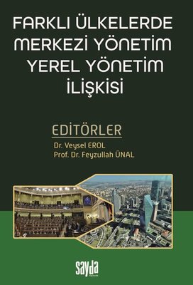 Farklı Ülkelerde Merkezi Yönetim Yerel Yönetim İlişkisi