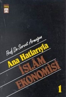 Ana Hatlarıyla İslam Ekonomisi