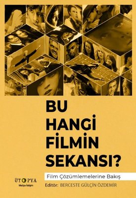 Bu Hangi Filmin Sekansı? Film Çözümlemelerine Bakış