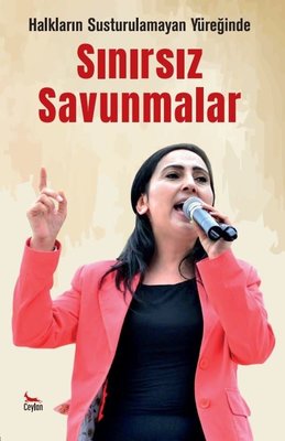 Sınırsız Savunmalar - Halkların Susturulamayan Yüreğinde