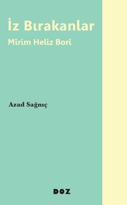 İz Bırakanlar - Mirim Heliz Bori