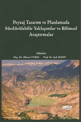 Peyzaj Tasarım ve Planlamada Sürdürülebilir Yaklaşımlar ve Bilimsel Araştırmalar