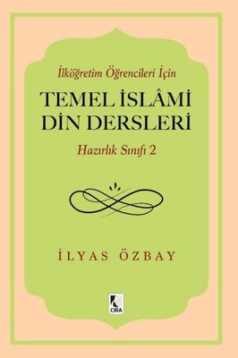 İlköğretim Öğrencileri İçin Temel İslami Din Dersleri - Hazırlık Sınıfı 2