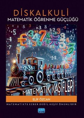 Diskalkuli Matematik Öğrenme Güçlüğü: Matematik Kaşifleri