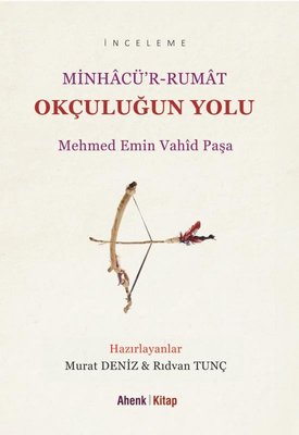 Okçuluğun Yolu - Minhacü'r-Rumat