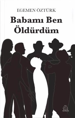 Babamı Ben Öldürdüm