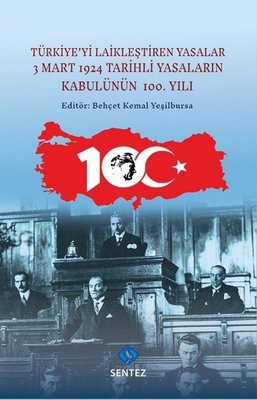 Türkiye'yi Laikleştiren Yasalar - 3 Mart 1924 Tarihli Yasaların Kabulünün 100.Yılı