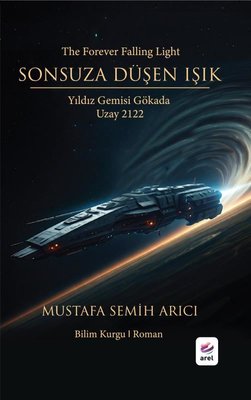 Sonsuza Düşen Işık: Yıldız Gemisi Gökada - Uzay 2122