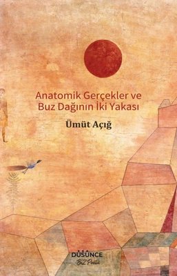 Anatomik Gerçekler ve Buz Dağının İki Yakası