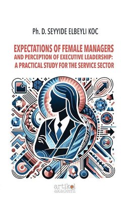 Expectations of Female Managers and Perception of Executive Leadership: A Practical Study for the Se