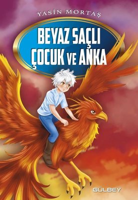 Beyaz Saçlı Çocuk ve Anka