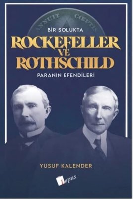 Bir Solukta Rockefeller ve Rothschild - Paranın Efendileri