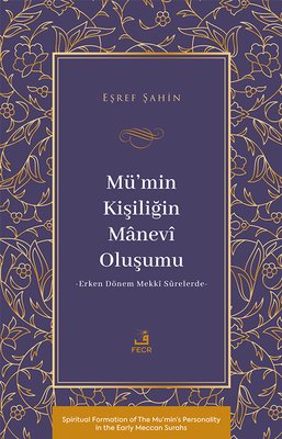 Mu'min Kişiliğin Manevi Oluşumu - Erken Dönem Mekki Surelerde