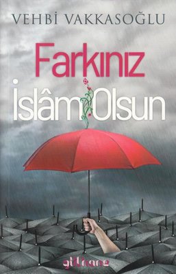 Farkınız İslam Olsun