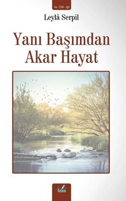 Yanı Başımdan Akar Hayat