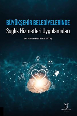 Büyükşehir Belediyelerinde Sağlık Hizmetleri Uygulamaları