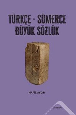 Türkçe - Sümerce Büyük Sözlük