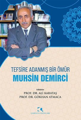 Tefsire Adanmış Bir Ömür: Muhsin Demirci