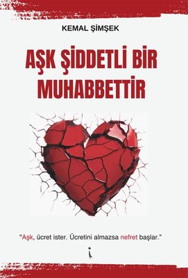 Aşk Şiddetli Bir Muhabbettir