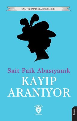 Kayıp Aranıyor - Unutturmadıklarımız Serisi