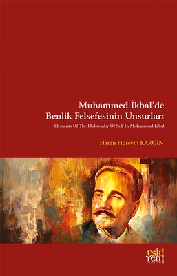 Muhammed İkbal'de Benlik Felsefesinin Unsurları