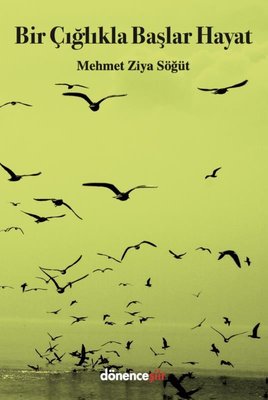 Bir Çığlıkla Başlar Hayat