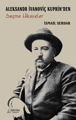 Aleksandr Ivanoviç Kuprin'den Seçme Hikayeler