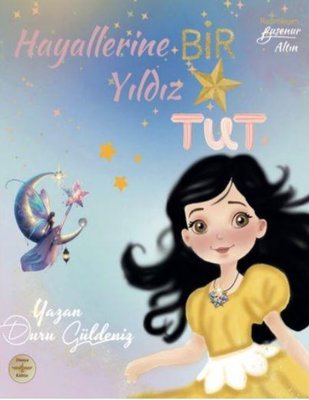 Hayallerine Bir Yıldız Tut