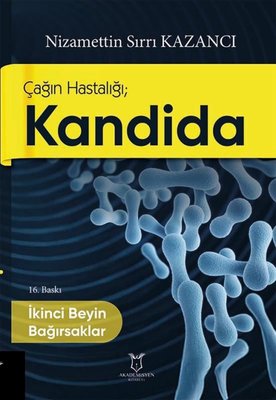 Çağın Hastalığı Kandida İkinci Beyin Bağırsaklar