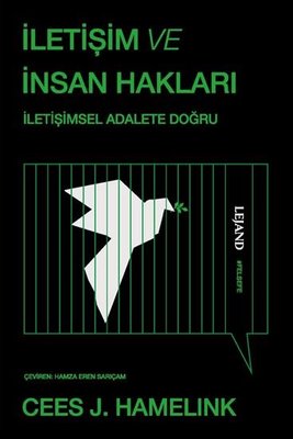 İletişim ve İnsan Hakları - İletişimsel Adalete Doğru