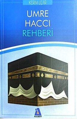 Umre Haccı Rehberi