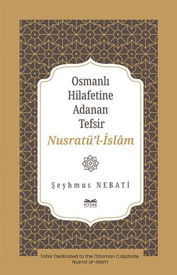 Osmanlı Hilafetine Adanan Tefsir Nusratü'l-İslam