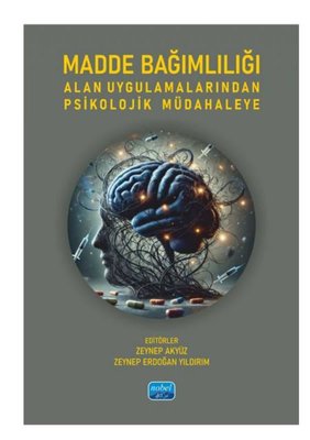 Madde Bağımlılığı Alan Uygulamalarından Psikolojik Müdahaleye