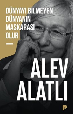 Dünyayı Bilmeyen Dünyanın Maskarası Olur