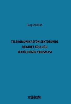 Telekomünikasyon Sektöründe Rekabet Kolluğu Yetkilerinin Yarışması
