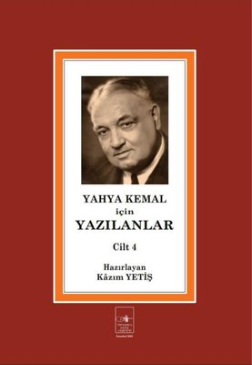 Yahya Kemal İçin Yazılanlar 4. Cilt