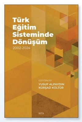 Türk Eğitim Sisteminde Dönüşüm 2002 - 2024