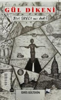 Gül Dikeni-Biri Savcı mı Dedi?