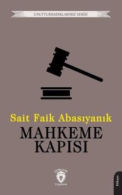 Mahkeme Kapısı - Unutturmadıklarımız Serisi