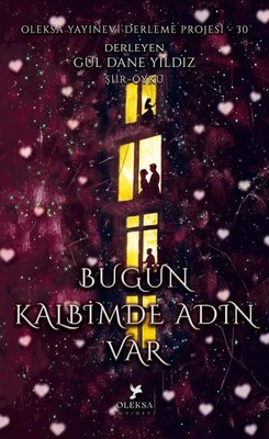 Bugün Kalbimde Adın Var - Oleksa Yayınevi Derleme Projesi 30